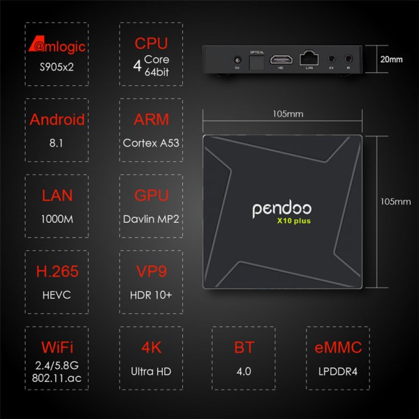 PENDOO TV Box X10 Plus, 4K, S905XII, 4GB DDR4, 32GB eMMC, Android 8.1 PENDOO TV Box X10 Plus, 4K, S905XII, 4GB DDR4, 32GB eMMC, Android 8.1